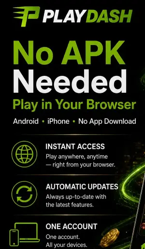 PlayDash graphic explaining browser play on Android and iPhone without an APK download
